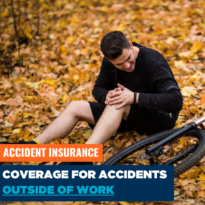Accident Insurance: Coverage for accidents outside of work.